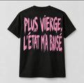 T-shirt — Plus vierge, l’État m’a baisé — vue du dos, noir