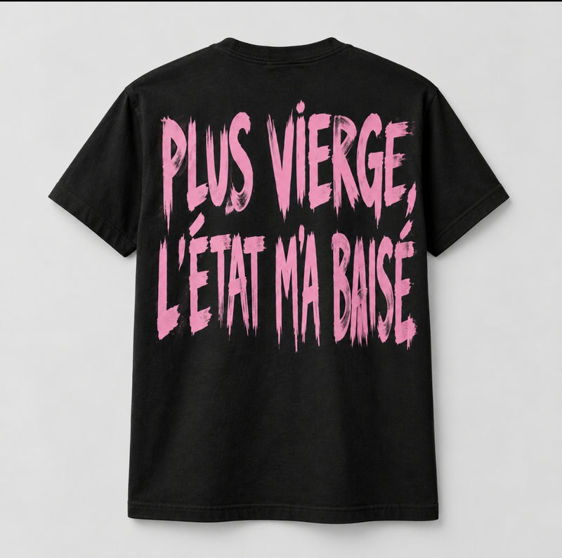 T-shirt — Plus vierge, l’État m’a baisé — vue du dos, noir