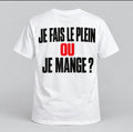 T-shirt — Je fais le plein ou je mange ? — vue du dos, blanc